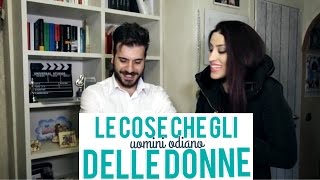 LE COSE CHE GLI UOMINI ODIANO DELLE DONNE 🤨😡 [upl. by Ened389]