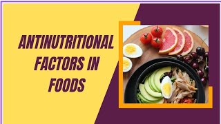 ANTINUTRITIONAL FACTORS IN FOODS chandhukeshu [upl. by Hako]