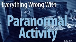 Everything Wrong With Paranormal Activity In 7 Minutes Or Less [upl. by Llehsyar]