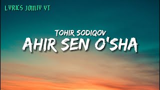 Tohir Sodiqov   Axir sen osha LYRICS [upl. by Lukas367]