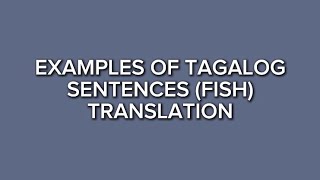 Part 10 Simple English Tagalog Translation  Example of Sentences Fish 📚 [upl. by Sillert120]