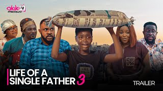 LIFE OF A SINGLE FATHER 3 OUT NEXT WEDNESDAY OFFICIAL YORUBA MOVIE TRAILER 2024 OKIKI PREMIUM TV [upl. by Hauser468]