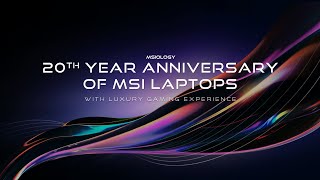 MSIology 20th Year Anniversary of MSI Laptops with Luxury Gaming Experience MSI Middle East [upl. by Mcmullan246]