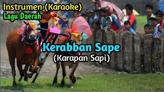 ⭕ INSTRUMEN KARAOKE  KERABBAN SAPE KARAPAN SAPI  LAGU DAERAH [upl. by Sonitnatsnoc185]