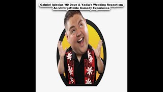 Gabriel Iglesias 1999 Dave amp Yadias Wedding Reception An Unforgettable Comedy Experience [upl. by Dwayne902]