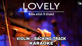 Lovely  Billie eilish feat khalid  karaoke violin  instrumental  lyrics cover [upl. by Ardene424]