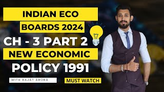 New Economic Policy 1991  Chapter 3  Indian Economic Development  Part 2 [upl. by Ttelrats860]