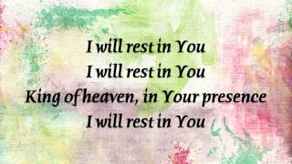 Worship Together  I Will Rest In You  with lyrics [upl. by Adams]