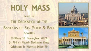 Holy Mass  Feast of the Dedication of the Basilicas of Sts Peter amp Paul 18 November 2024 [upl. by Anse]