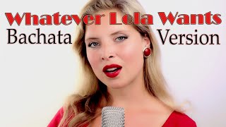 Julie Huard  Whatever Lola Wants Bachata Version Bachata 2020 [upl. by Aoniak464]