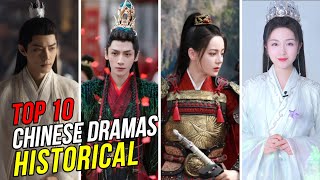 Top 10 Historical Chinese Dramas 2023  You Must Watch [upl. by Addam576]