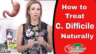 Natural Tips for C Difficile Infection  VitaLife Show Episode 257 [upl. by Treblih]