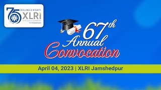 67th Annual Convocation  XLRI Jamshedpur  04 April 2023 [upl. by Serrano25]