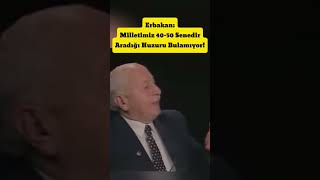 Erbakan Milletimiz Aradığı Huzuru Bulamıyor [upl. by Cherise]