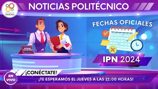 🚨 NOTICIAS POLITÉCNICO  Convocatoria Oficlal IPN 2024 🚨 [upl. by Leisam]