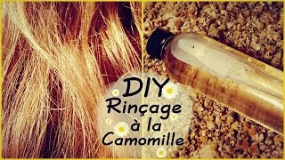 DIY Cheveux • Rinçage Lumière à la Camomille [upl. by Sands]