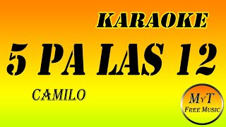 Camilo  5 pa las 12  Karaoke  Instrumental  Lyrics  Letra [upl. by Lenard]