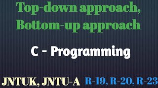 Top down approach  Bottom down approach in C Programming [upl. by Yrrem]