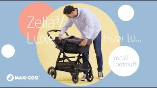 How to install the 2in1 footmuff on the MaxiCosi Zelia³Luxe stroller [upl. by Otsedom557]