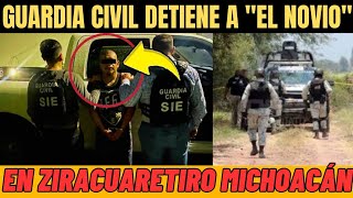 GUARDIA CIVIL DETIENE A quotEL NOVIOquot LIDER REGIONAL DEL CJNG EN ZIRACUARETIRO MICHOACÁN 🌎🇲🇽 [upl. by Kyla659]