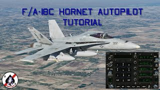 DCS World FA18C Hornet Autopilot Tutorial [upl. by Rheingold]