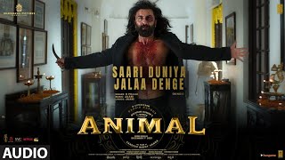 ANIMAL SAARI DUNIYA JALAA DENGE  animal movie song lofi slowed reverb [upl. by Martineau]