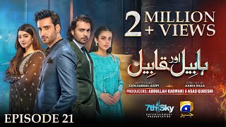 Habil Aur Qabil Episode 21  Eng Sub  Aagha Ali  Yashma Gill  Asad Siddiqui  29th June 2024 [upl. by Traci]