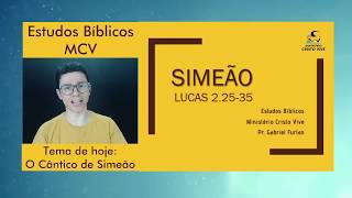 Estudo Bíblico  Simeão [upl. by Rhiamon595]