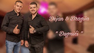 Dejan i Dragiša  Dugmići  Audio 2020 [upl. by Bindman379]