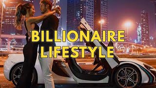 Billionaire Lifestyle  Life Of Billionaires amp Rich Lifestyle  Motivation 13 [upl. by Ertha284]