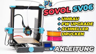 Der ULTIMATIVE SOVOL SV06 Umbau FIRMWARE  LÜFTER  DRUCKBETT  FILAMENTZUFUHR  SLICER Tutorial [upl. by Gristede]