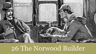 26 The Norwood Builder from The Return of Sherlock Holmes 1905 Audiobook [upl. by Hedveh]