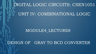 module4lecture8 Gray to BCD converter [upl. by Ibur288]