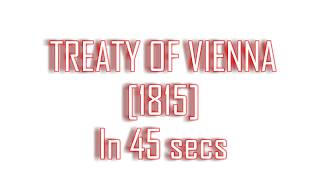 Class 10 History Treaty of Vienna in 45 secs [upl. by Anahsirk]