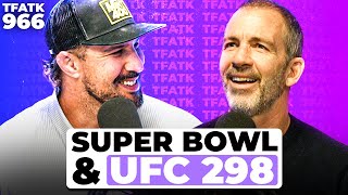 Schaub amp Callen Recap the Super Bowl and Bet on UFC 298  TFATK Ep 966 [upl. by Kristo]