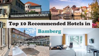 Top 10 Recommended Hotels In Bamberg  Best Hotels In Bamberg [upl. by Kinzer]