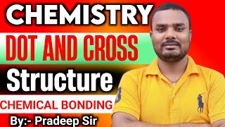 L 2 Dot and Cross Structure  chemical bonding class 11। Octet Rule । Class 11th Chemistry Chapter 4 [upl. by Alset]