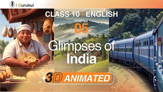 Class 10 English Chapter 5  Glimpses of India  3D Animated Summary Explanation [upl. by Thedrick]