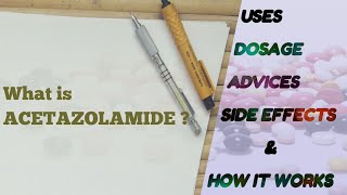 What is Acetazolamide  Use  Dosage  How it works  Side effects of Acetazolamide  Know your drug [upl. by Herrera125]