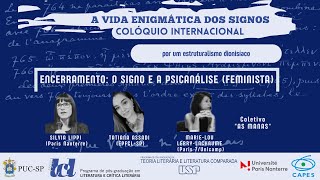 Colóquio Internacional A vida enigmática dos signos O signo e a psicanálise feminista [upl. by Kerek]