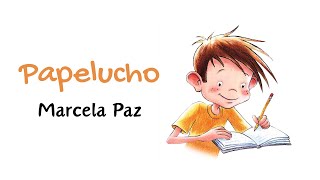 PAPELUCHO  Marcela Paz  AUDIOLIBRO [upl. by Aihsot80]