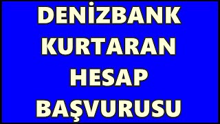 Denizbank Kurtaran Hesap Başvurusu  Kredili Mevduat Hesabı  Denizbank Ek Hesap Açma  KMH Nedir [upl. by Allit]