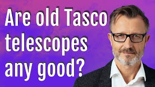 Are old Tasco telescopes any good [upl. by Eihcir4]