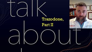 Trazodone Part II [upl. by Eldrida]