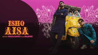 ISHQ AISA  RAZA SAMO x RAAMIS Official Music Video  Prod Rithmetic [upl. by Julina]