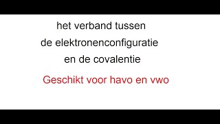 verband elektronenconfiguratie en covalentie [upl. by Sivartal]