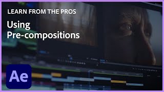 Learn From the Pros  Understanding Precomps with Sergei Prokhnevskiy  Adobe After Effects Tutorial [upl. by Galanti]