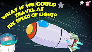 What if We Could Travel at the Speed of Light  Travelling Faster than Light  The Dr Binocs Show [upl. by Cary808]