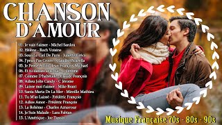 Meilleures Chansons Damour Françaises  Vieilles Chansons Damour Romantiques Des Années 70 80 [upl. by Eojyllib178]