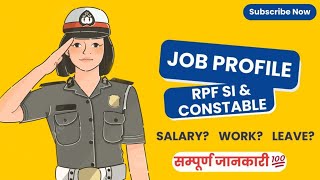 RPF Sub inspector and constable Job profile Salary Duty hours  Leave  RPF new Vacancy 2024 [upl. by Jacklyn302]